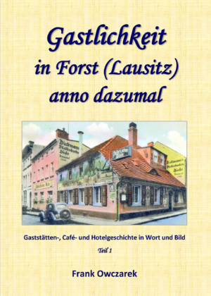 Cover "Gastlichkeit in Forst (Lausitz) anno dazumal 1"